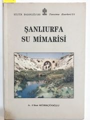 Şanlıurfa su mimarisi / A. Cihat KÜRKÇÜOĞLU - Kitap