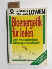 Bioenergetik für Jeden - Das vollständige Übungshandbuch