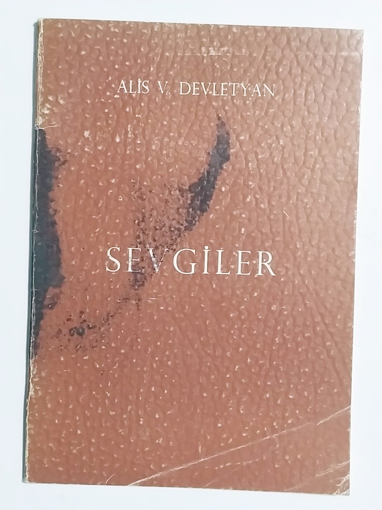 Sevgiler / Alis V. Devletyan - İmzalı Kitap