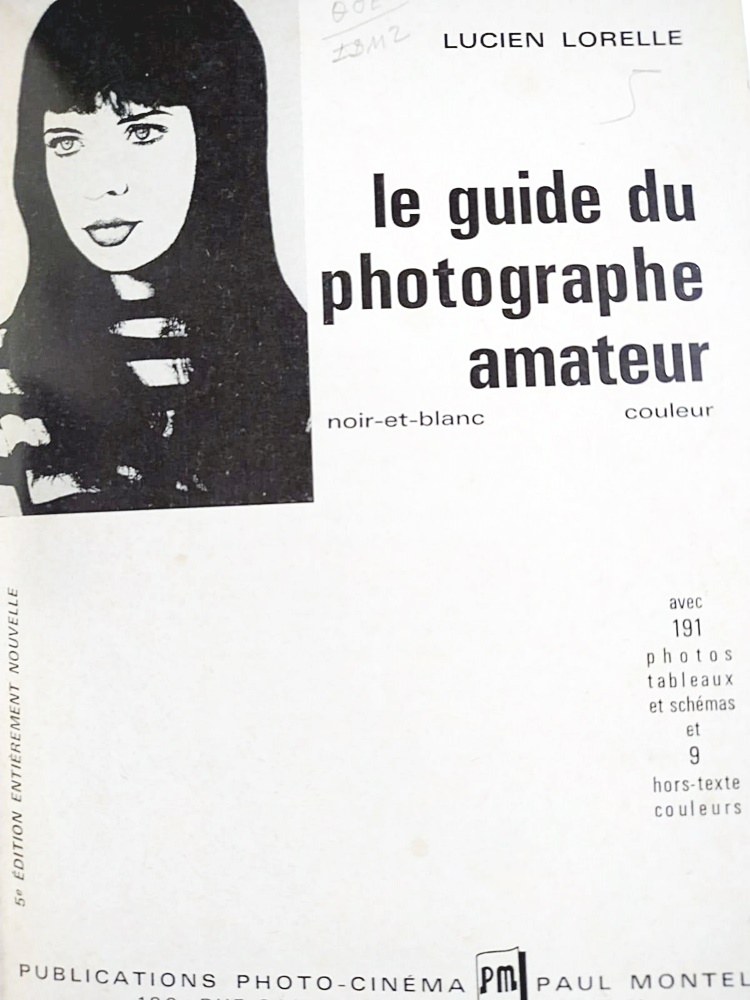 le guide photographe amateur - Lucien LORELLE - 1967