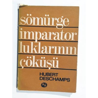 Sömürge İmparatorluklarının Çöküşü / Hubert DESCHAMPS  Kitap