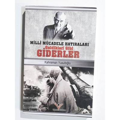 Geldikleri Gibi Giderler / Kahraman YUSUFOĞLU - Kitap