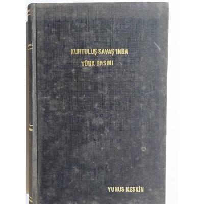 Kurtuluş Savaşında Türk Basını / Yunus KESKİN - Kitap