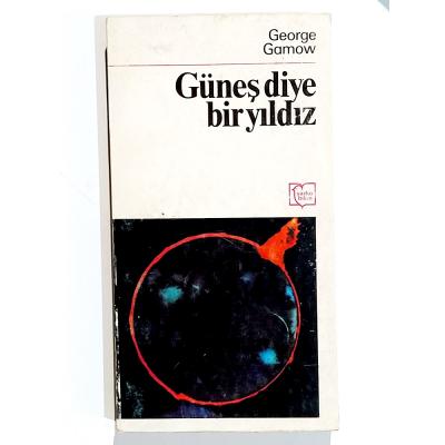 Güneş Diye Bir Yıldız - George Gamow - Kitap