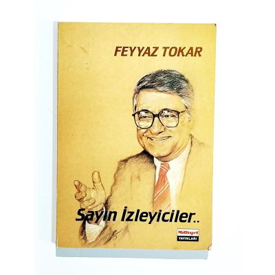 Sayın İzleyiciler - Feyyaz TOKAR - Kitap