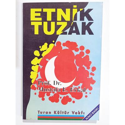 Etnik Tuzak - Prof. Dr. Mustafa E. ERKAL - Kitap