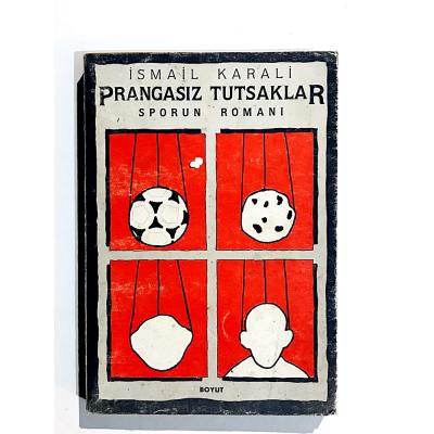 Prangasız Tusaklar Sporun Romanı - İsmail KARALİ - Kitap