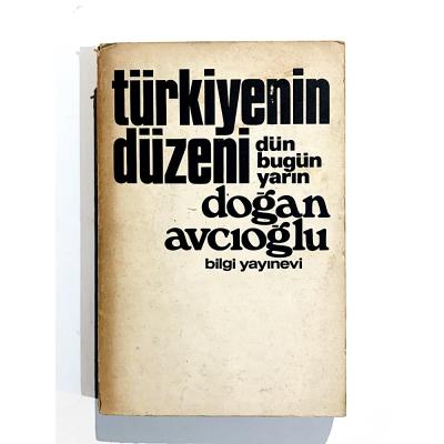 Türkiyenin Düzeni Dün Bugün Yarın - Doğan AVCIOĞLU - Kitap