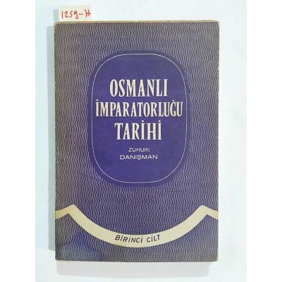 Osmanlı İmparatorluğu Tarihi - Zuhuri DANIŞMAN - Kitap