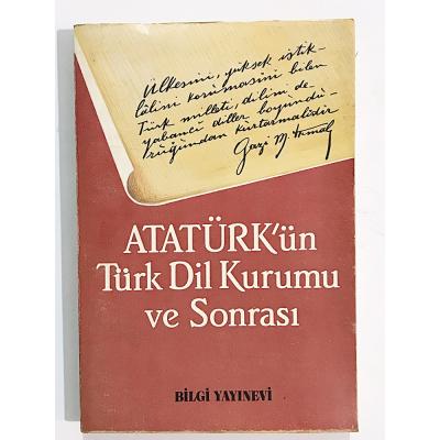 Atatürk'ün Türk Dil Kurumu ve Sonrası - Kitap