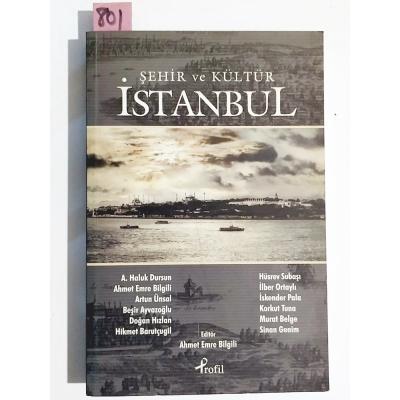 Şehir ve Kültür İstanbul / Ahmet Emre BİLGİLİ - Kitap