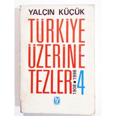 Türkiye Üzerine Tezler / Yalçın KÜÇÜK - Kitap