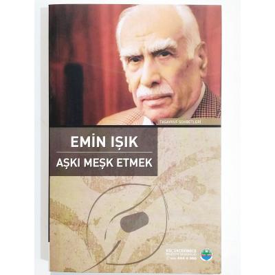 Aşkı Meşk Etmek / Emin IŞIK  - Kitap
