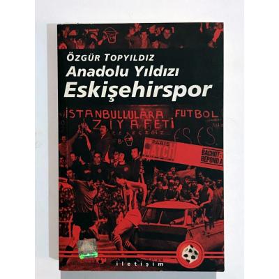 Anadolu Yıldızı Eskişehirspor / Özgür TOPYILDIZ - Kitap