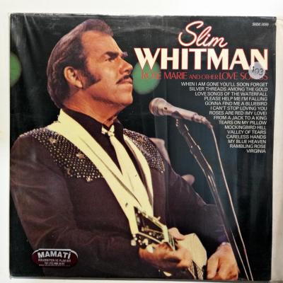 Rose Marie and Other Love Songs / Slim WHITMAN - Plak