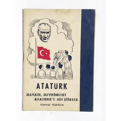 Atatürk Hayatı Devrimleri Atatürk'e Ait Şiirler / Kemal KÖKTÜRK - Kitap
