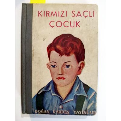 Kırmızı Saçlı Çocuk / Çeviren Nihal Yalaza TALUY / Doğan Kardeş Yayınları - Kitap