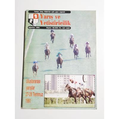 Yarış ve Yetiştiricilik Ağustos 1991 sayısı / Türkiye Jokey Klübü - Dergi