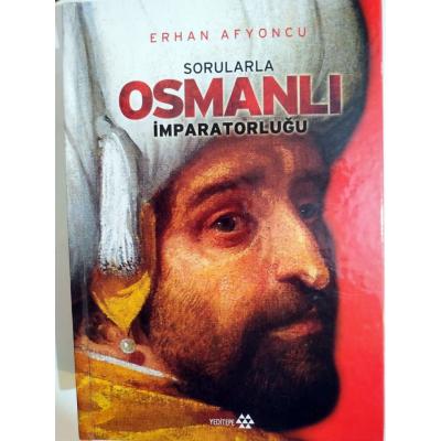 Sorularla Osmanlı İmparatorluğu / Erhan AFYONCU - Kitap