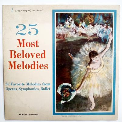 25 Most Beloved Melodies - Operas, Symphonies, Ballet / Plak