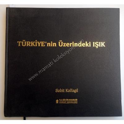 Türkiye'nin üzerindeki ışık - SABİT KALFAGİL / Kitap