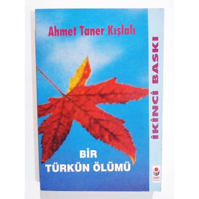 Bir Türkün Ölümü / Ahmet Taner KIŞLALI - Kitap