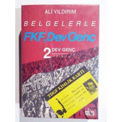 Belgelerle FKF Dev Genç / Ali YILDIRIM  - Kitap