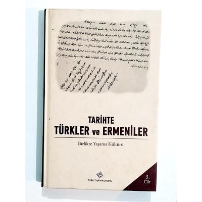 Tarihte Türkler ve Ermeniler - Birlikte Yaşam Kültürü - Kitap