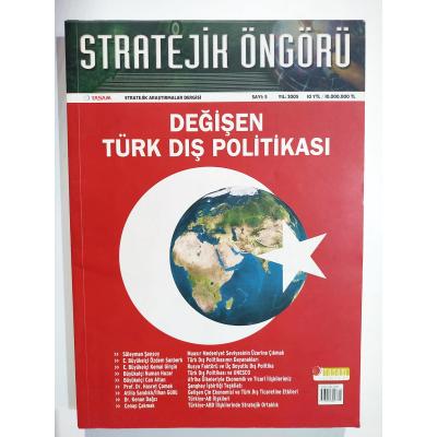Stratejik Öngörü / Değişen Türk Dış Politikası - Sayı:5 2005 - Dergi