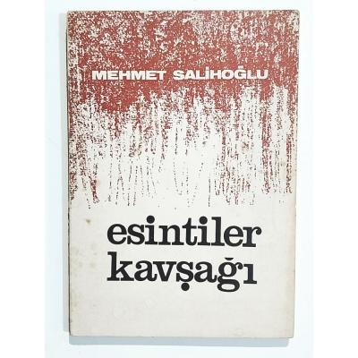 Esintiler Kavşağı / Mehmet SALİHOĞLU - İmzalı Kitap