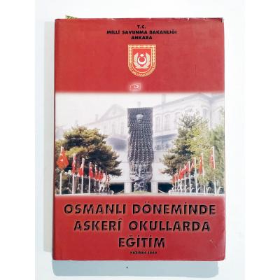 Osmanlı Döneminde Askeri Okullarda Eğitim  - Kitap