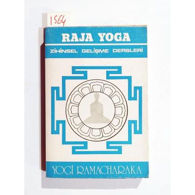 Raja Yoga Zihinsel Gelişme Dersleri / Yogi Ramacharaka- Kitap
