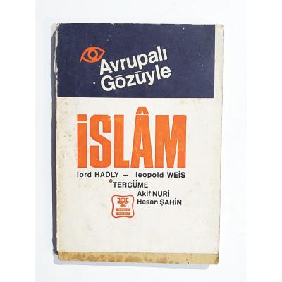 Avrupalı gözüyle İslam / Lord HADLY - Leopold WEIS - Kitap
