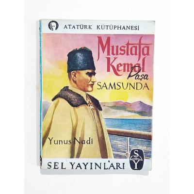 Mustafa Kemal Paşa Samsunda / Yunus Nadi - Kitap