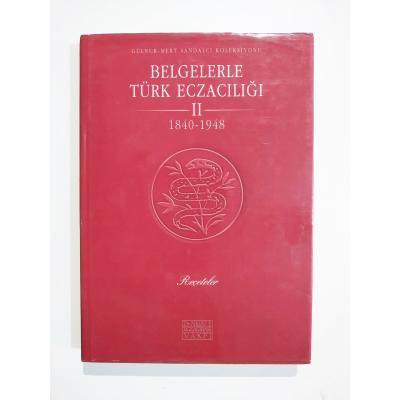 Belgelerle Türk Eczacılığı 2 - 1840 - 1948 / Gülnur - Mert SANDALCI Koleksiyonu - Kitap