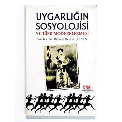 Uygarlığın Sosyolojisi Ve Türk Modernleşmesi - Mehmet Devrim TOPSES - Kitap