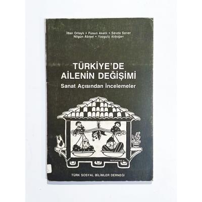 Türkiyede Ailenin Değişimi Sanat Açısından İncelemeler - Kitap