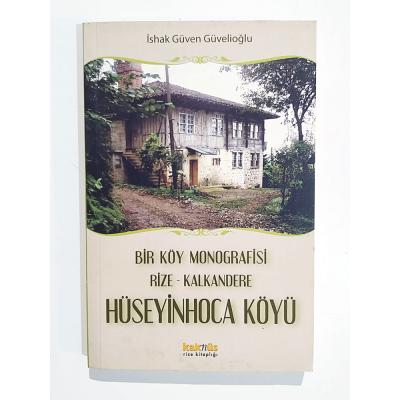 Bir Köy Monografisi Rize - Kalkandere Hüseyin Hoca Köyü