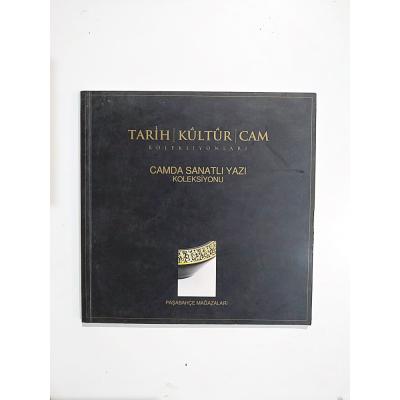 Tarih Kültür Cam Koleksiyonları Camda Sanatlı Yazı Koleksiyonu - Kitap