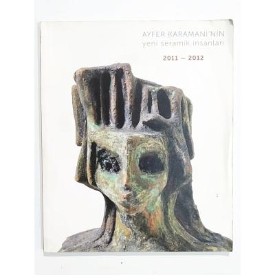 Ayfer KARAMANİ'nin yeni seramik insanları 2011 - 2012  