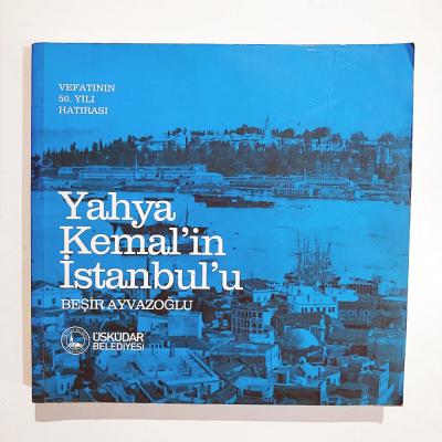 Yahya Kemal'in İstanbul'u / Beşir AYVAZOĞLU - Kitap
