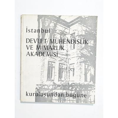 İstanbul Devlet Mühendislik Ve Mimarlık Akademisi Kuruluşundan Bugüne - Kitap