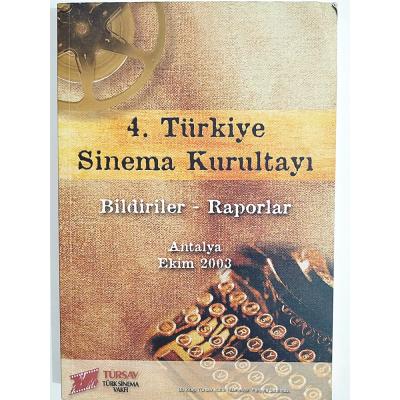4. Türkiye Sinema Kurultayı Bildiriler - Raporlar - Kitap