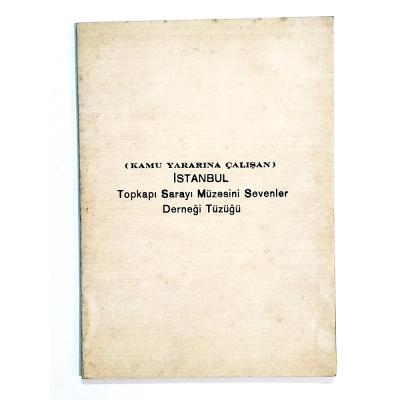 İstanbul Topkapı Sarayı Müzesini Sevenler Derneği Tüzüğü - Kitap