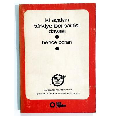 İki Açıdan Türkiye İşçi Partisi Davası - Behice BORAN - Kitap