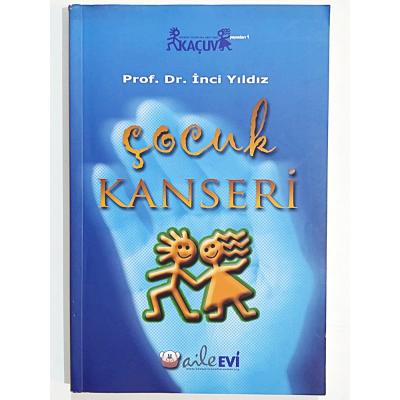 Çocuk Kanseri - Prof. Dr. İnci YILDIZ - Kitap