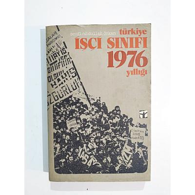 Türkiye İşçi Sınıfı 1976 Yıllığı - Sevgi Abdullah ÖZKAN - Kitap