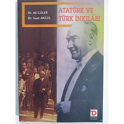 Atatürk Ve Türk İnkılabı - Ali GÜLER - Suat AKGÜL - Kitap