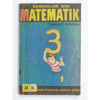İlk Okullar İçin Matematik - Turgut PÖĞÜN - Kitap