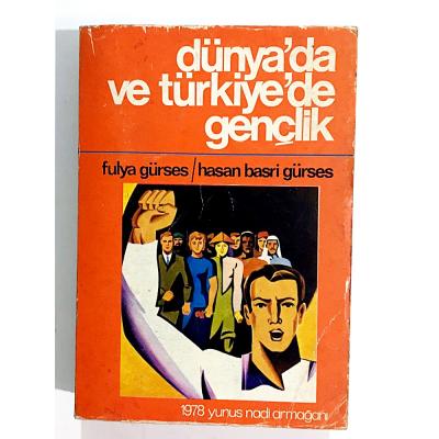 Dünya'da ve Türkiye'de Gençlik / Fulya GÜRSES / Hasan Basri GÜRSES - Kitap